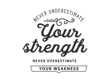 never underestimate