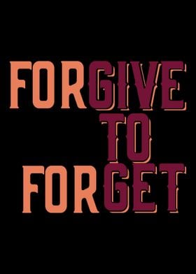 Forgive to Forget Typograp