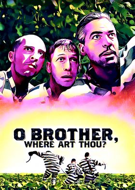 O Brother Where Art Thou