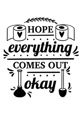 HOPE EVERYTHING FUNNY