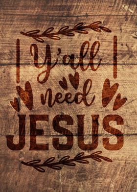 YALL NEED JESUS