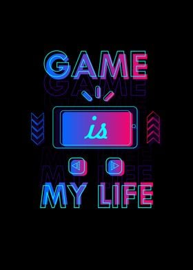 Game is my Life Typography