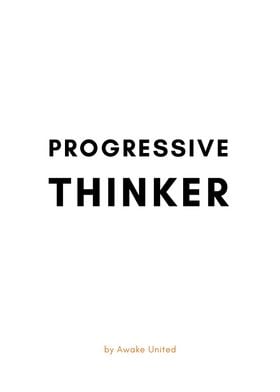 PROGRESSIVE THINKER