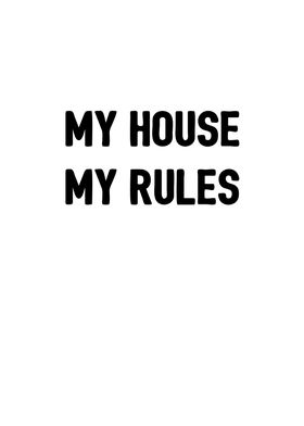My House My Rules