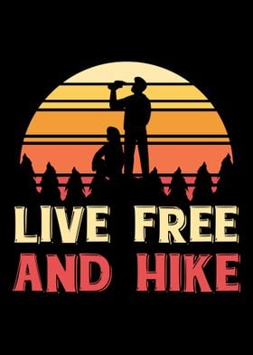 Live free and hike hiker