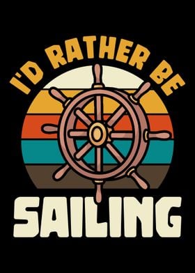 Id rather be sailing