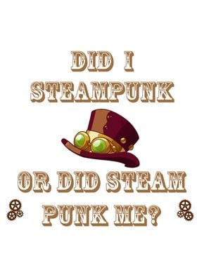 Did I Steampunk