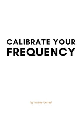 CALIBRATE YOUR FREQUENCY