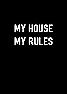 My House My Rules