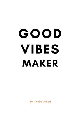 GOOD VIBES MAKER