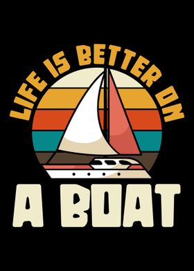 Life is better on a boat 