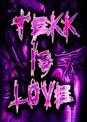 'Tekk Is Love ' Poster by TekkIsLove | Displate