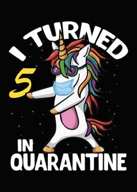 I Turned 5 In Quarantine