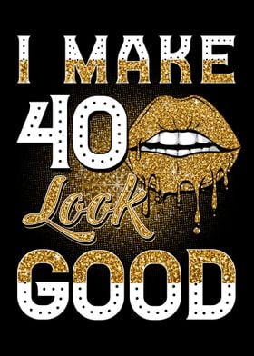 Make 40 Look Good