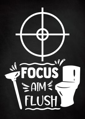 FOCUS AIM FLUSH Funny