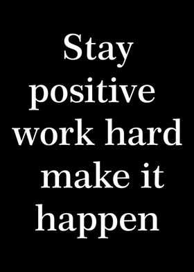 Stay positive  