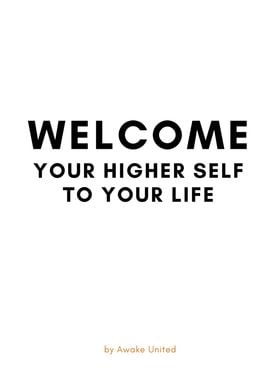 WELCOME YOUR HIGHER SELF