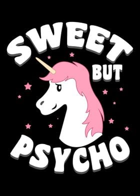 Unicorn Sweet But Psycho G