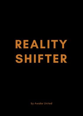 REALITY SHIFTER