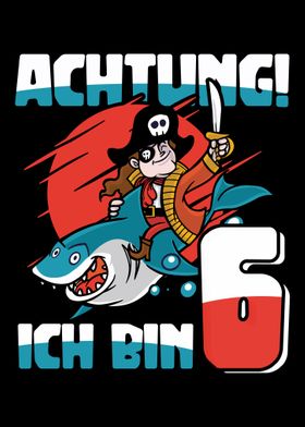 Achtung ich bin 6 Pirate