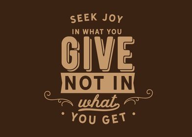 Seek joy in what you give