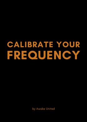 CALIBRATE YOUR FREQUENCY