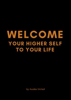 WELCOME YOUR HIGHER SELF