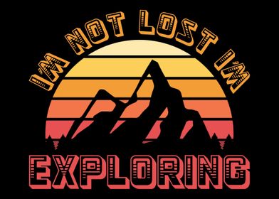 Im not lost Im exploring