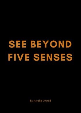 SEE BEYOND FIVE SENSES