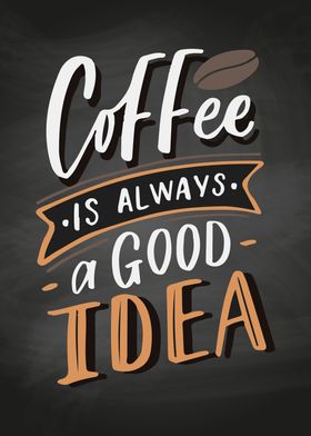 Coffee is a good idea