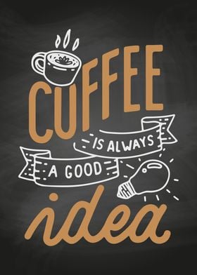 Coffee is a good idea