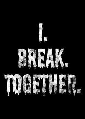 I Break Together Denglisch