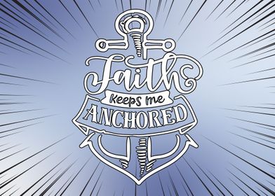 Faith Keeps Me Anchored