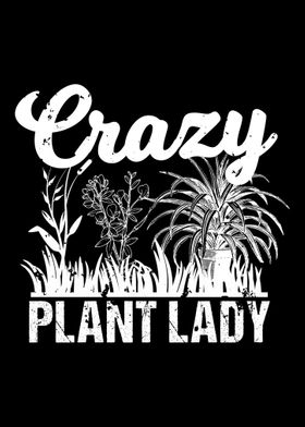 Crazy Plant Lady