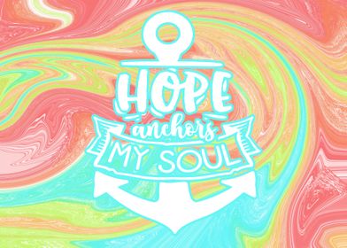 Hope Anchors My Soul