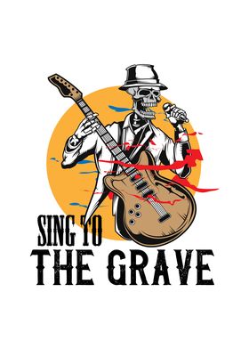 Sing to the Grave