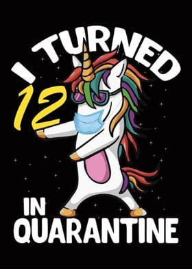 I Turned 12 in Quarantine