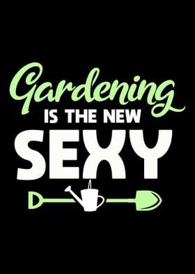 Gardening New Sexy