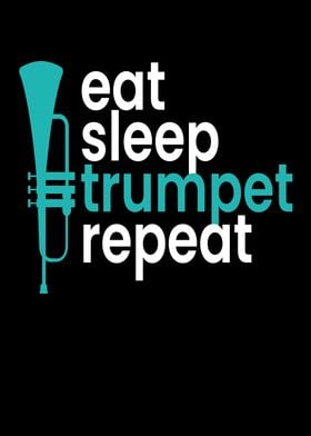 Eat Sleep Trumpet Repeat