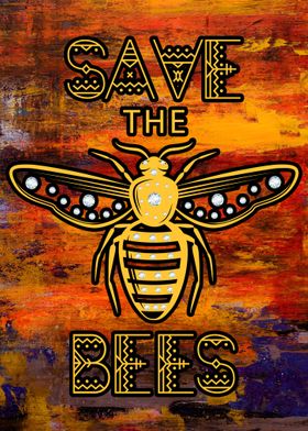 Save the Bees Save the Bee