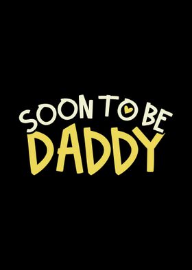 Soon to be Daddy Dad Pregn