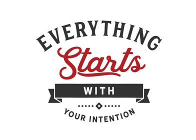 Everything starts