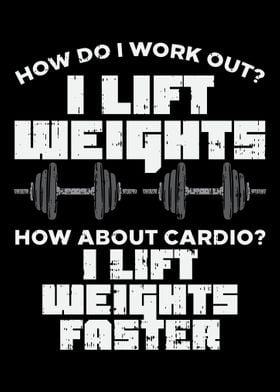 I Lift Weights