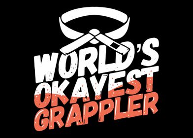 Worlds Okayest Grappler