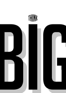 Think BIG Poster