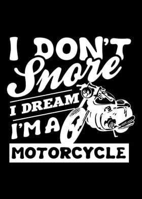 I Dont Snore Motorcycle