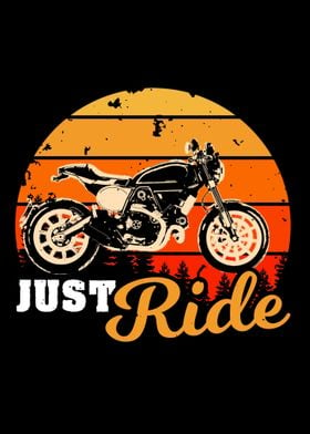 Just Ride Motorcycle