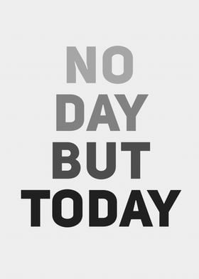 No Day But Today