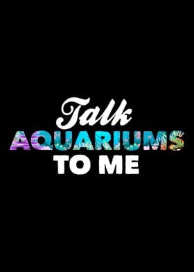 Talk Aquariums To Me