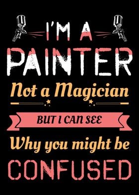 Painter Not A Magician